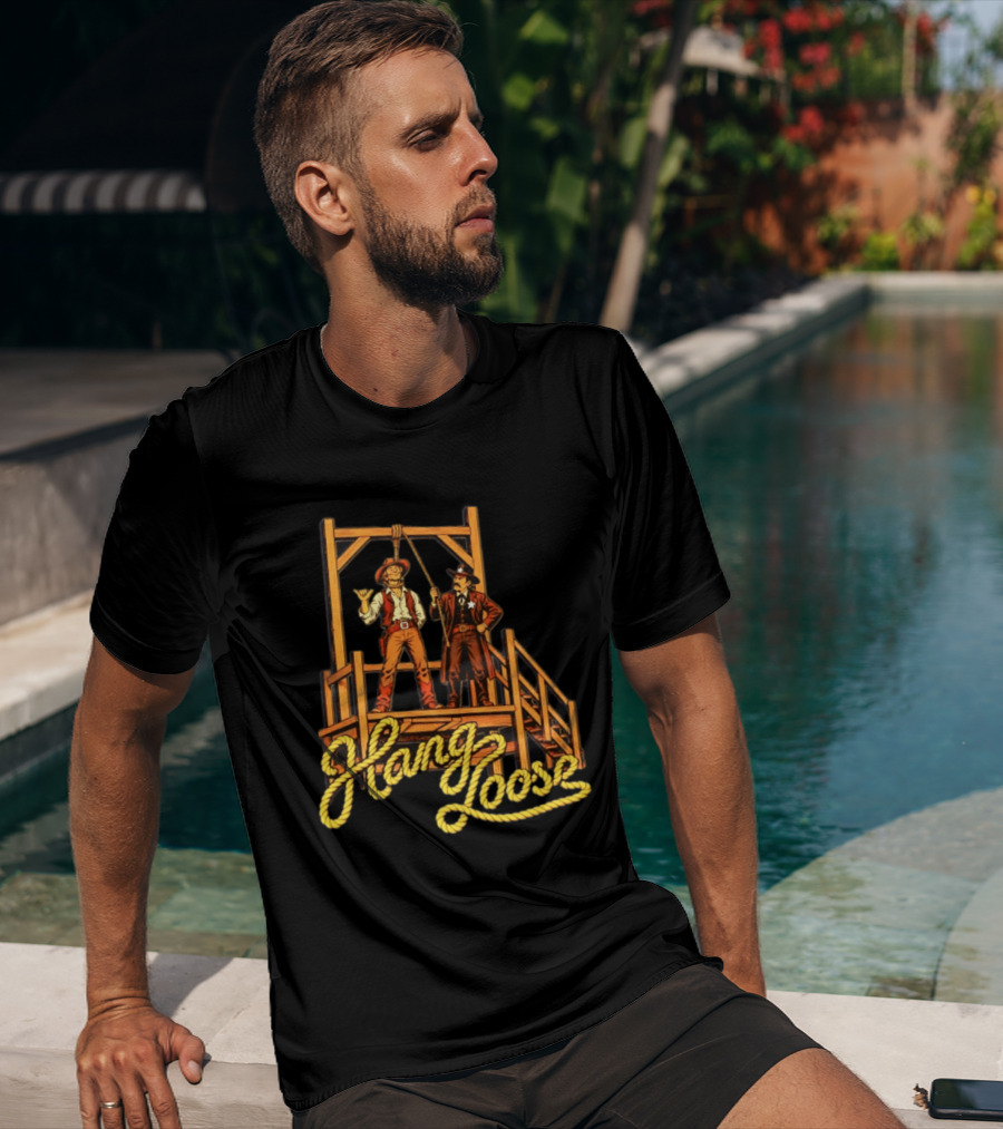 Hang Loose Cowboy Sheriff And Gallows Western T-Shirt