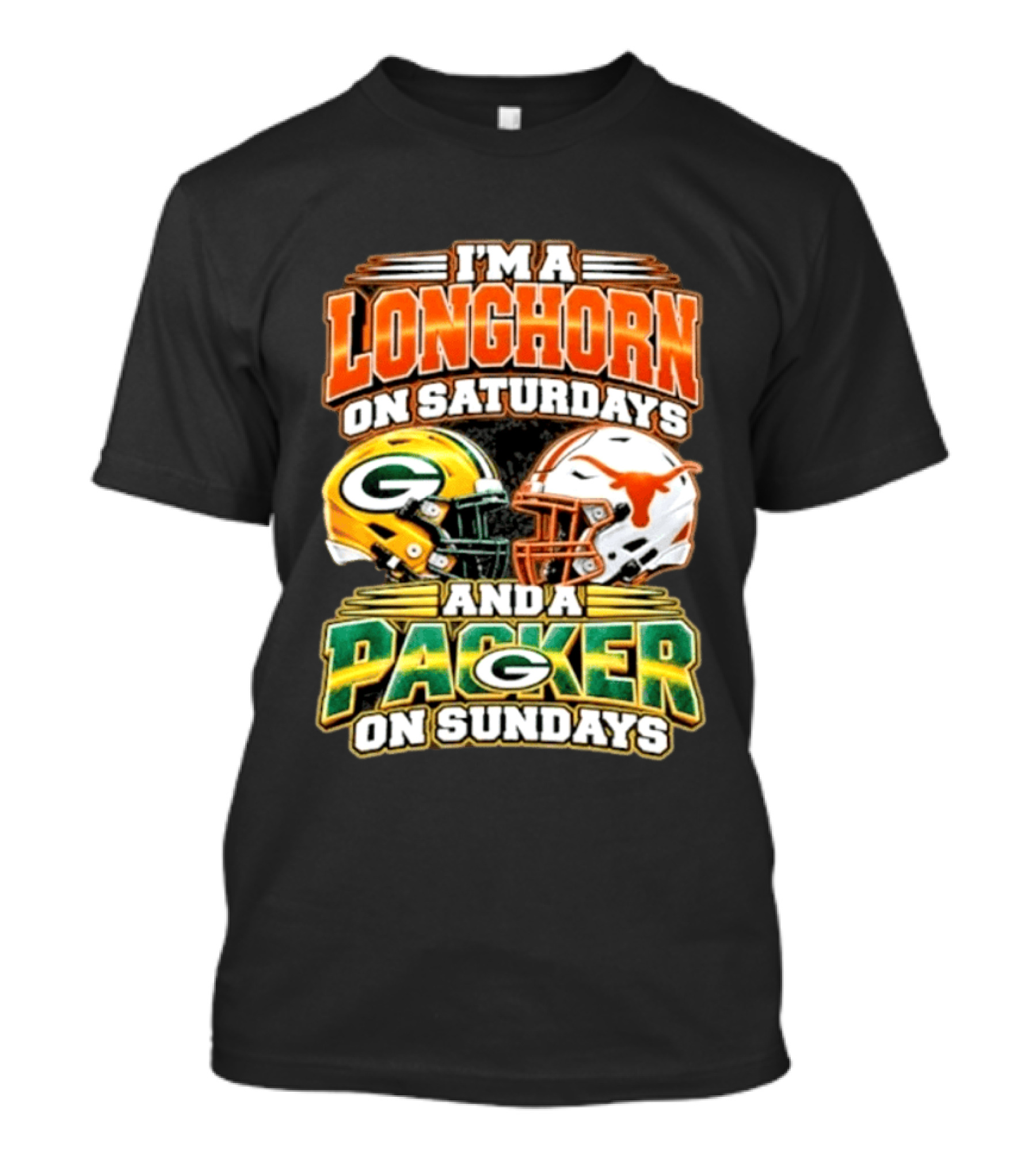 I'm A Longhorn On Saturdays And A Packer On Sundays T-Shirt