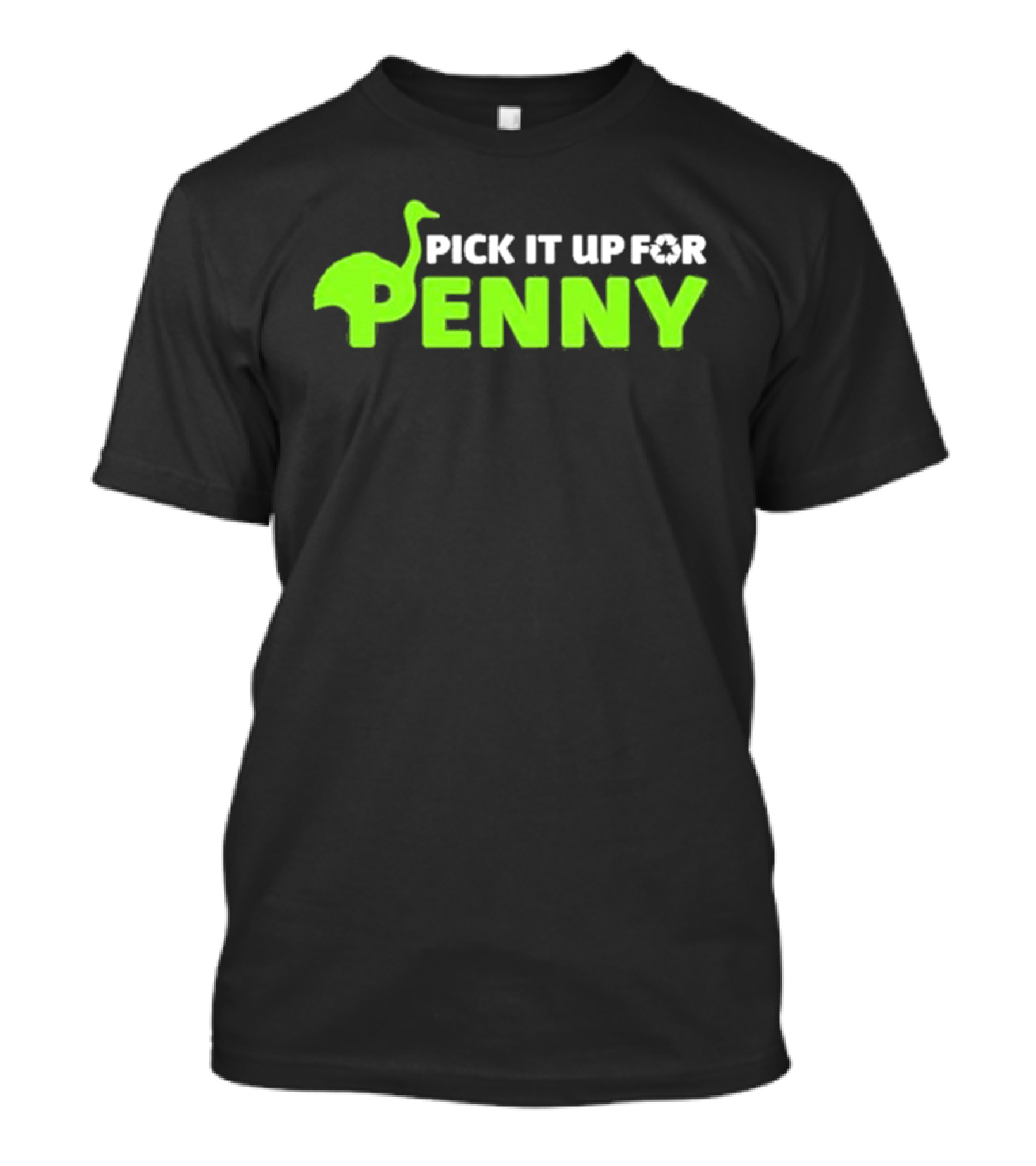 Pick It Up For Penny Emu Silhouette Neon Green T-Shirt