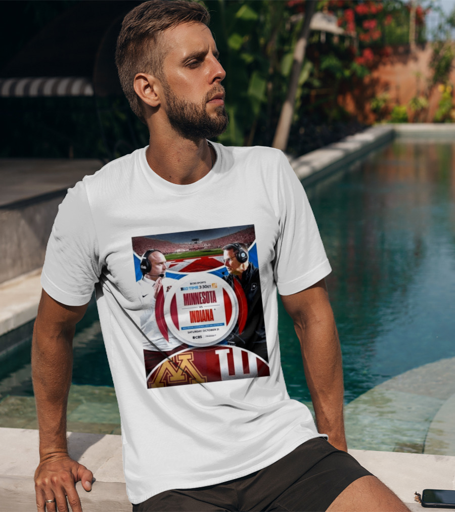 Minnesota Vs Indiana Football Big Ten 2026 B1G Time Saturday October 31 CBS Sports T-Shirt