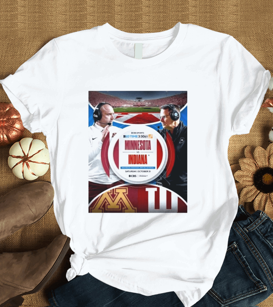 Minnesota Vs Indiana Football Big Ten 2026 B1G Time Saturday October 31 CBS Sports T-Shirt