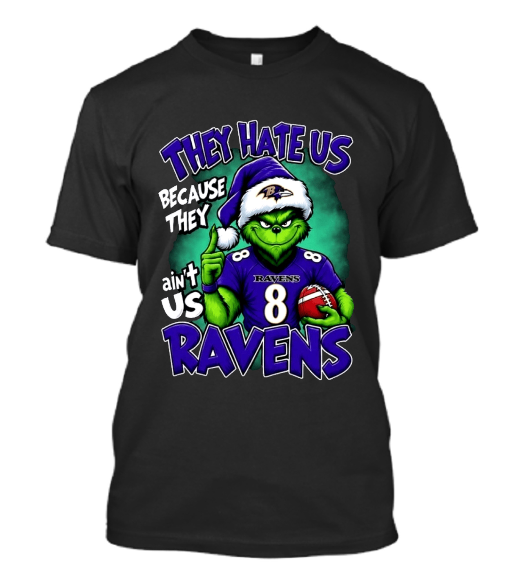 They Hate Us Because They Ain't Us Ravens Grinch Football Christmas T-Shirt