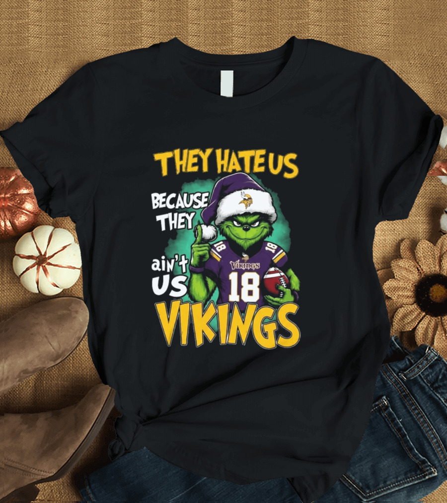 They Hate Us Because They Ain't Us Grinch Vikings Christmas 2026 T-Shirt