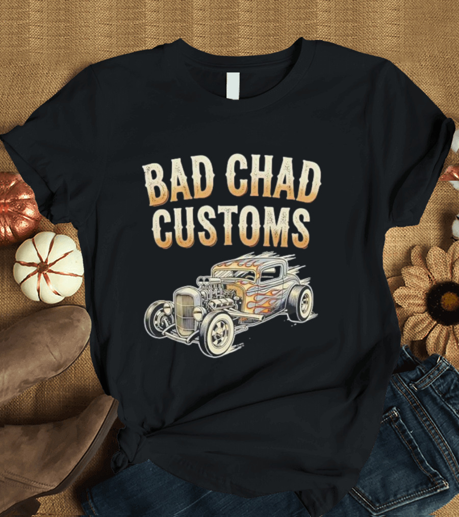 Bad Chad Customs Hot Rod Flames Vintage Car T-Shirt