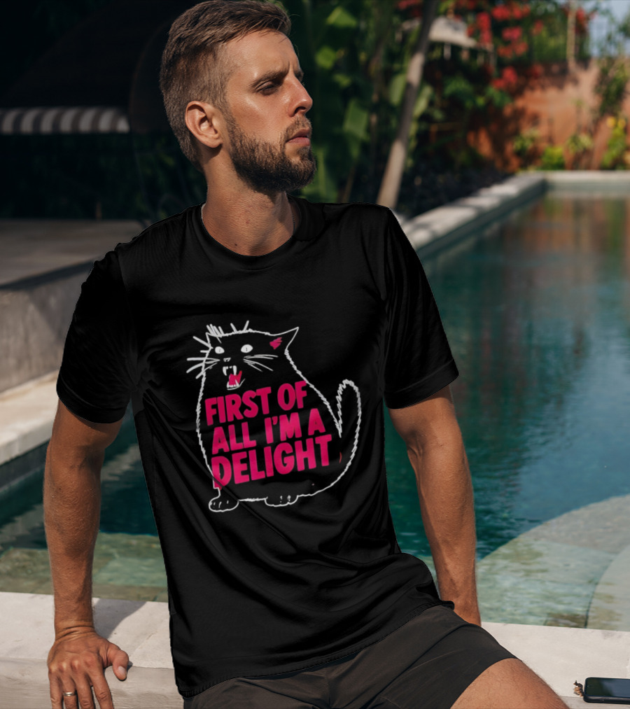 First Of All I’m A Delight Roaring Black Cat Statement T-Shirt