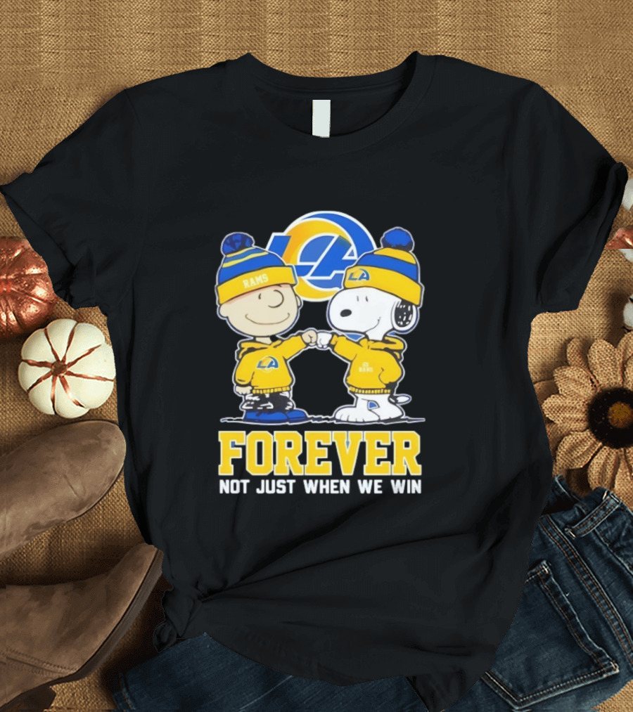 Los Angeles Rams Charlie Brown Snoopy Forever Not Just When We Win T-Shirt