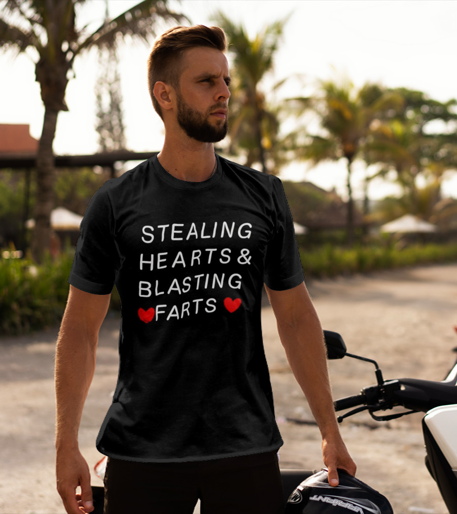 STEALING HEARTS & BLASTING FARTS HEART ICONS ATTITUDE HUMOR VALENTINE'S FUNNY QUOTE FOR LOVE AND LAUGHTER T-Shirt