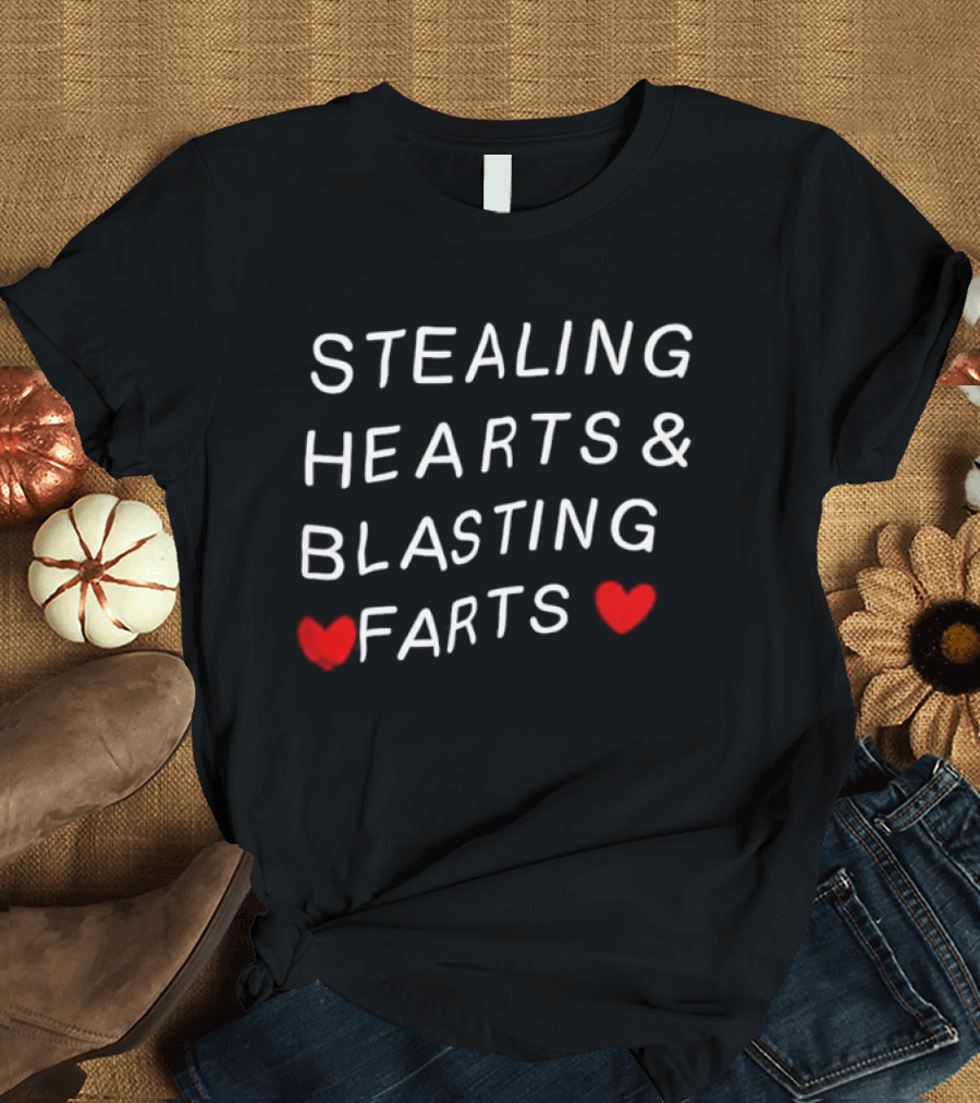STEALING HEARTS & BLASTING FARTS HEART ICONS ATTITUDE HUMOR VALENTINE'S FUNNY QUOTE FOR LOVE AND LAUGHTER T-Shirt