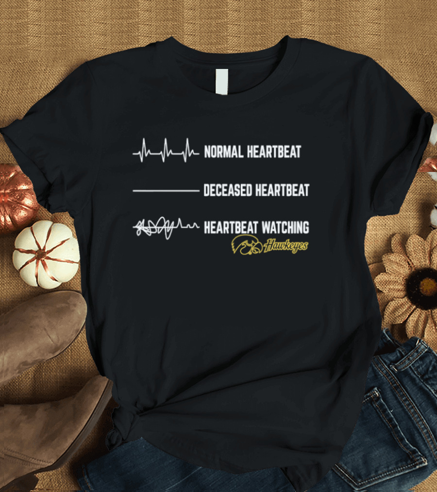 Normal Heartbeat Deceased Heartbeat Heartbeat Ing Iowa Hawkeyes T-Shirt
