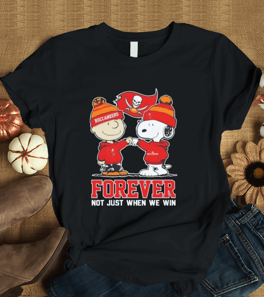 Tampa Bay Buccaneers Charlie Brown Snoopy Forever Not Just When We Win T-Shirt