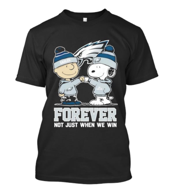 Philadelphia Eagles Charlie Brown Snoopy Forever Not Just When We Win T-Shirt