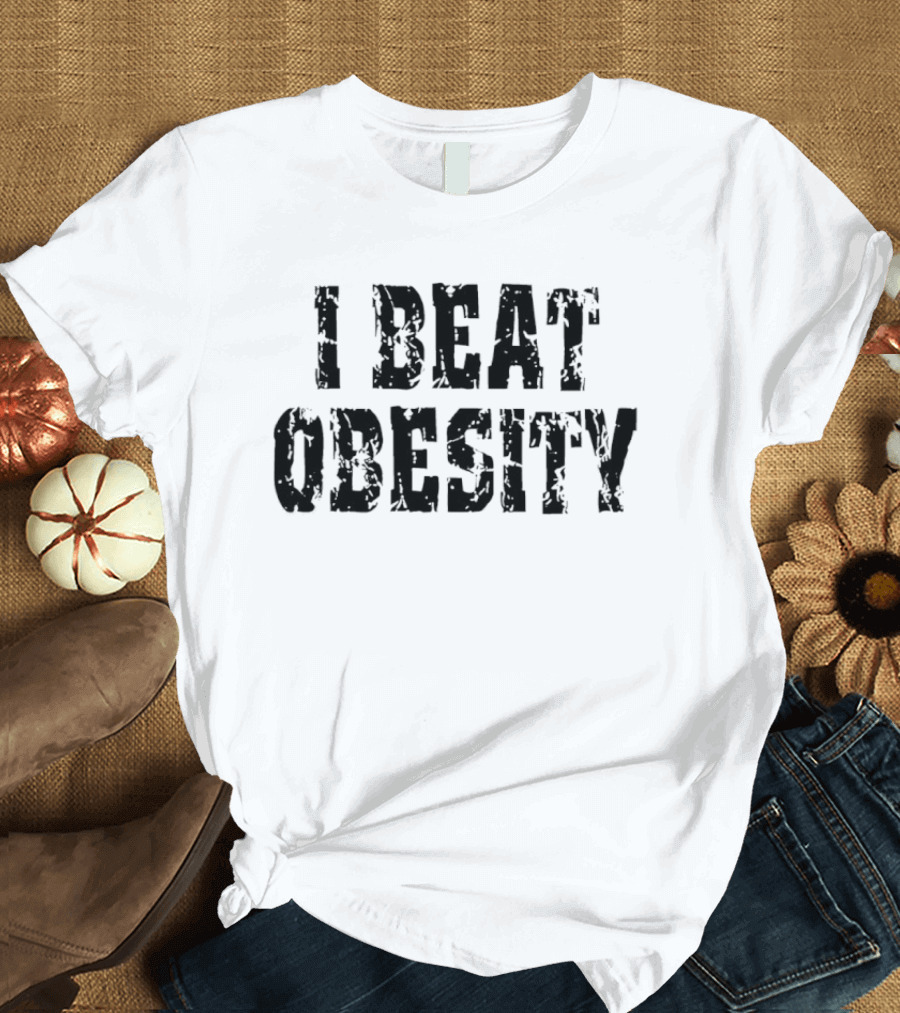 I Beat Obesity 2026 T-Shirt