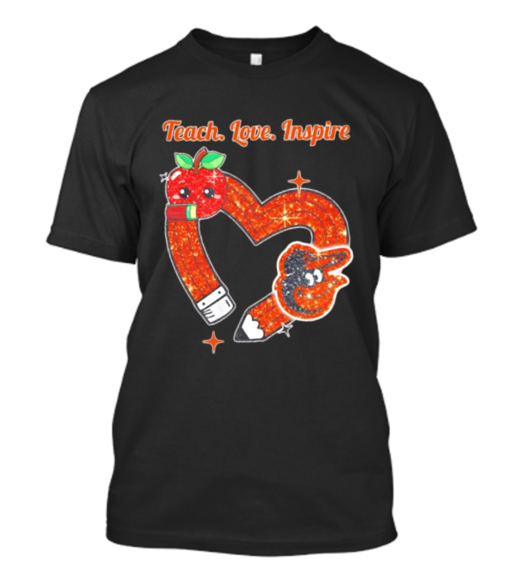 Baltimore Orioles Teach Love Inspire Pencil Heart Apple T-Shirt