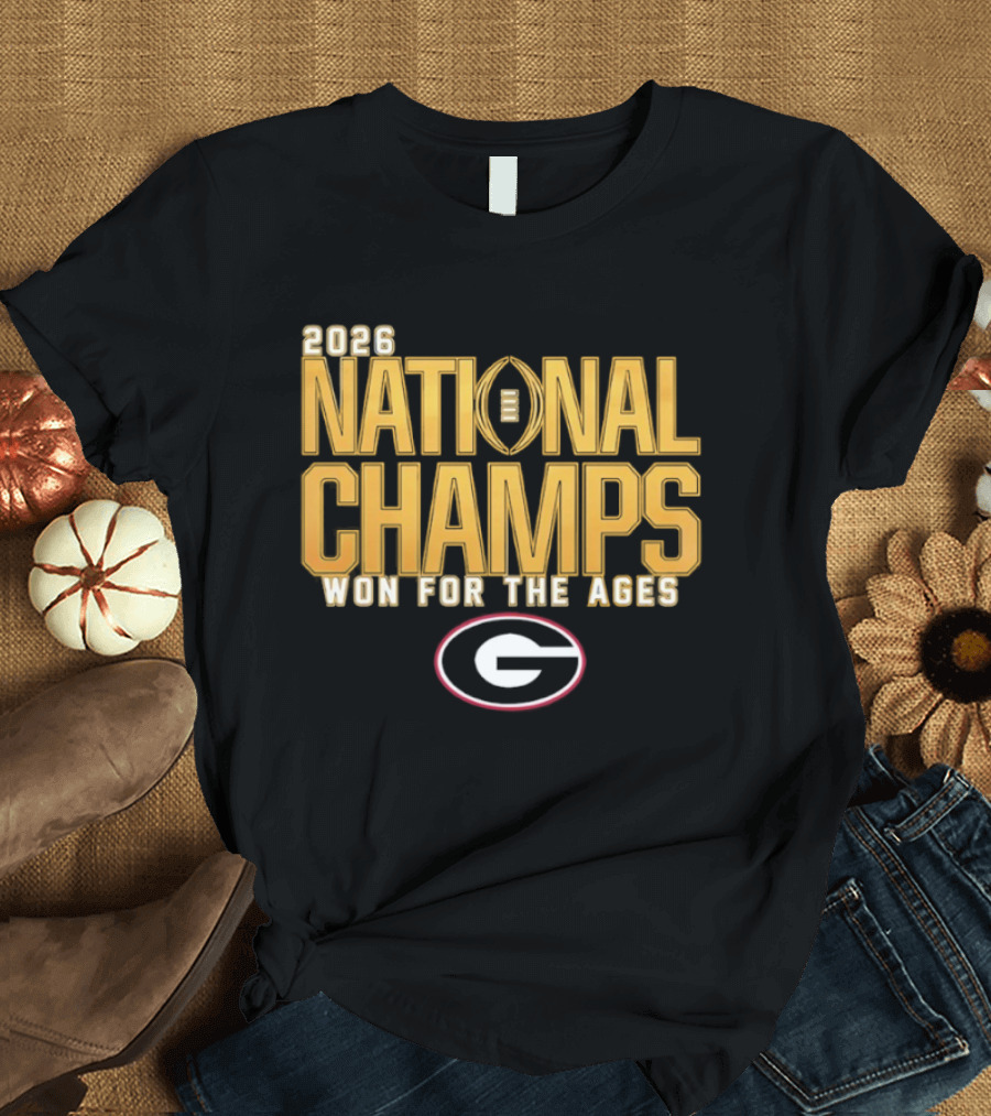 2026 National Champs Won For The Ages Georgia Bulldogs T-Shirt