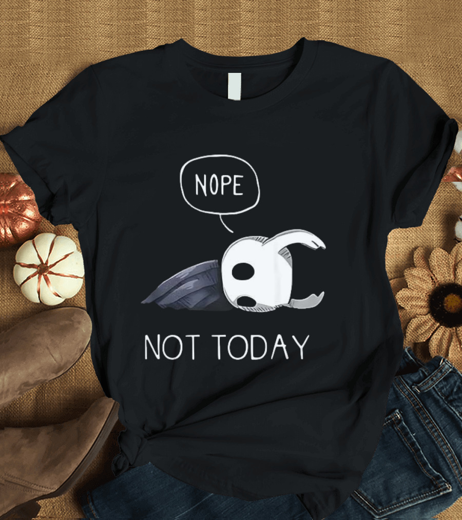 Hollow Knight Nope Not Today Video Game Character Tired Mood T-Shirt