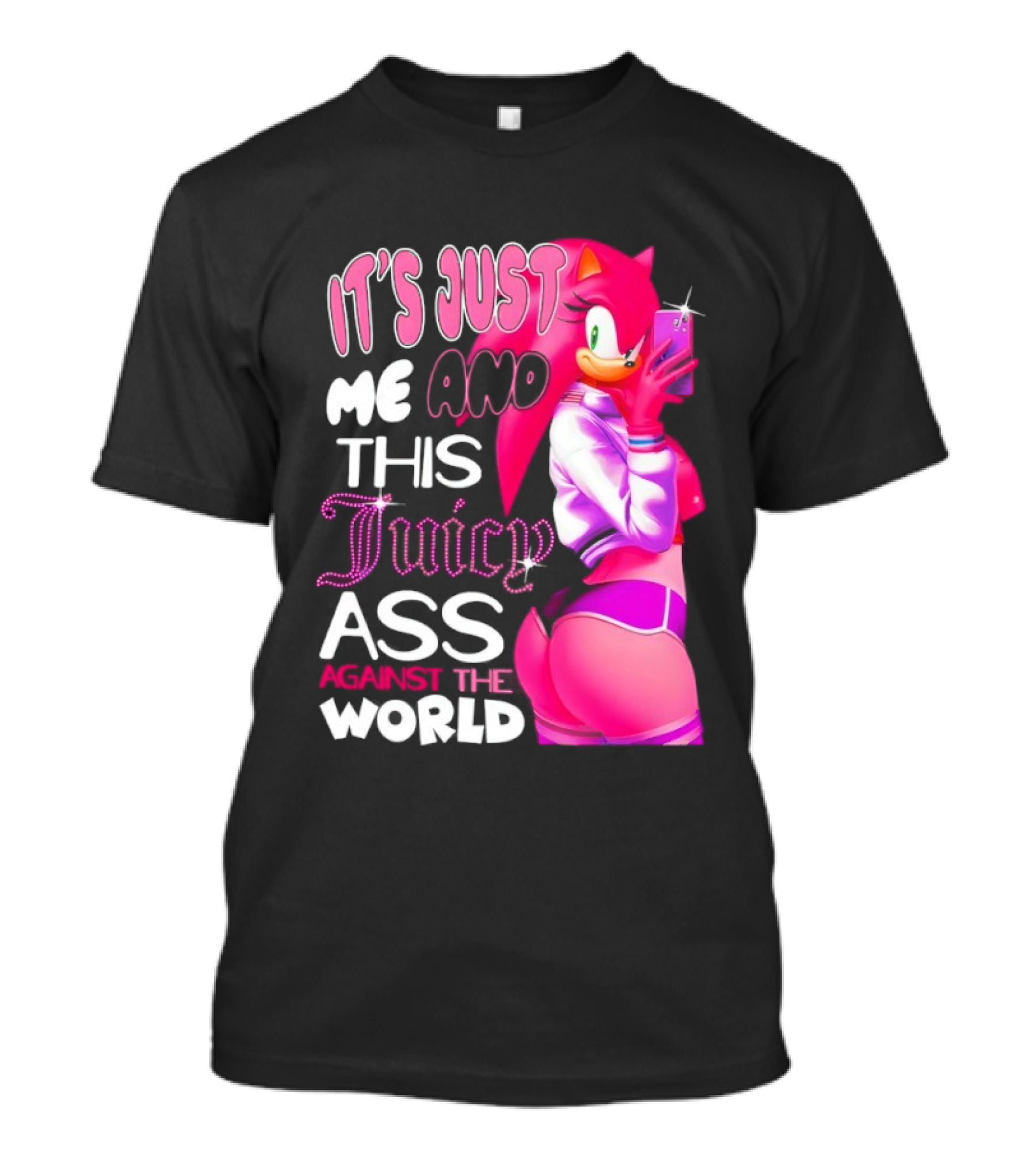 It's Just Me And This Juicy Ass Against The World Pink Character And Phone T-Shirt
