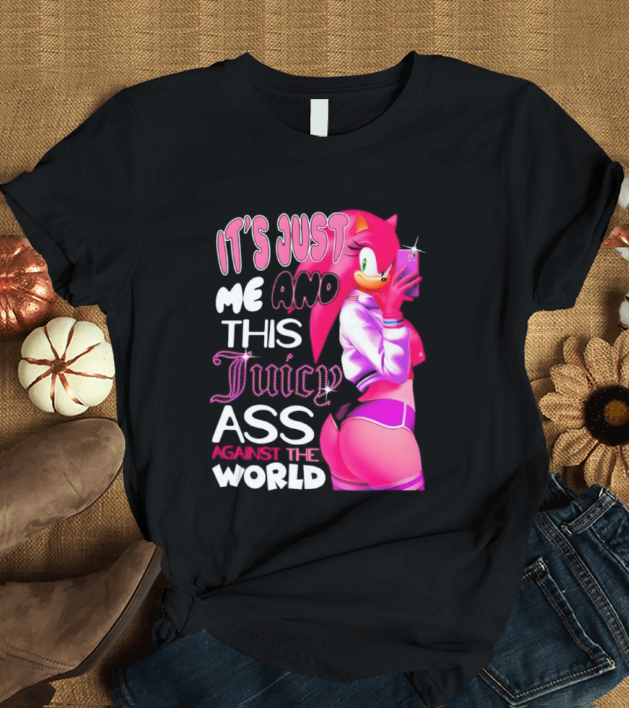 It's Just Me And This Juicy Ass Against The World Pink Character And Phone T-Shirt