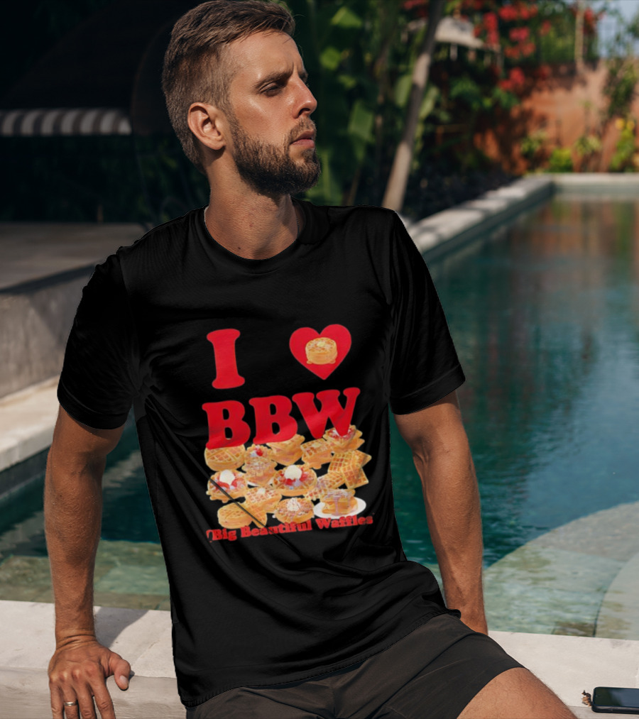 I Love BBW Big Beautiful Waffles Fun Food Lover Festival T-Shirt