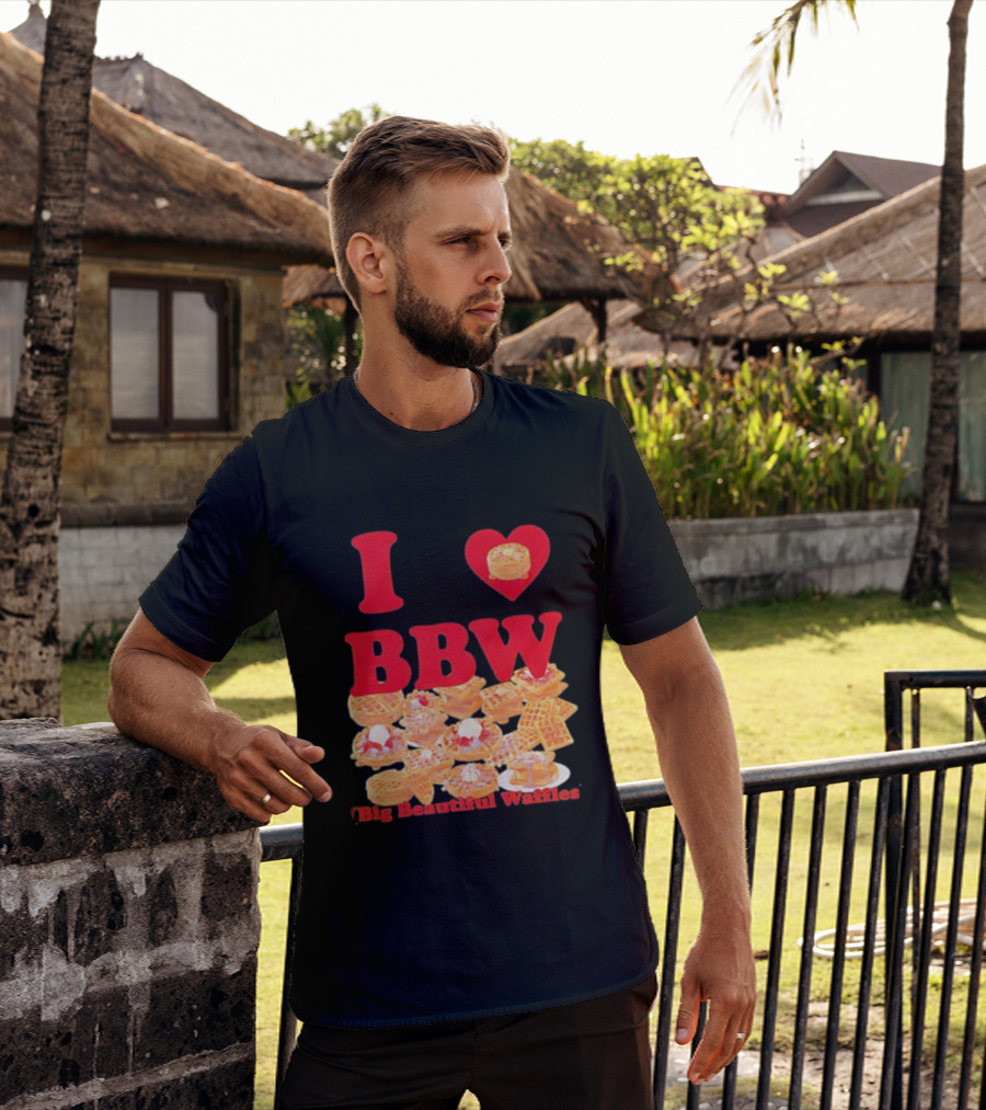 I Love BBW Big Beautiful Waffles Fun Food Lover Festival T-Shirt