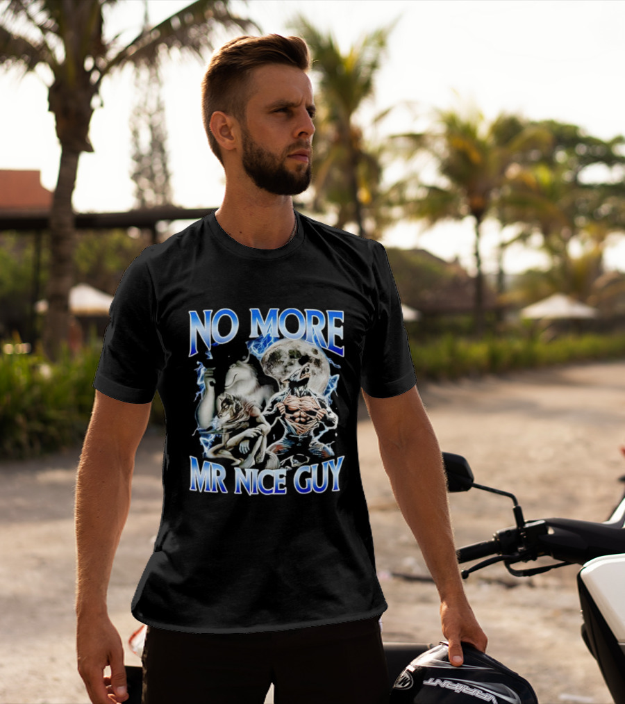 No More Mr Nice Guy Alpha Wolf Meme Moon Background T-Shirt