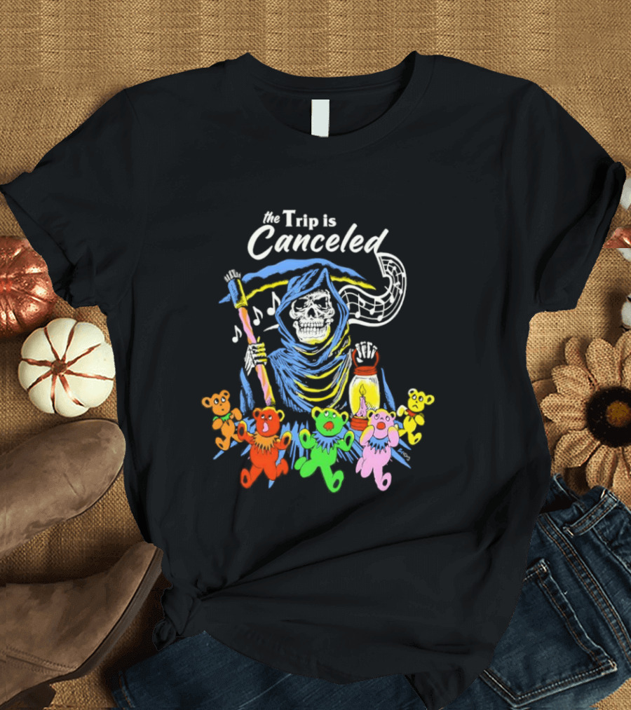 The Trip Is Canceled Grim Reaper Colorful Teddy Bears T-Shirt