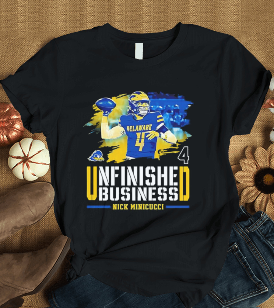 Delaware Quarterback 4 Unfinished Business Nick Minicuci Football T-Shirt