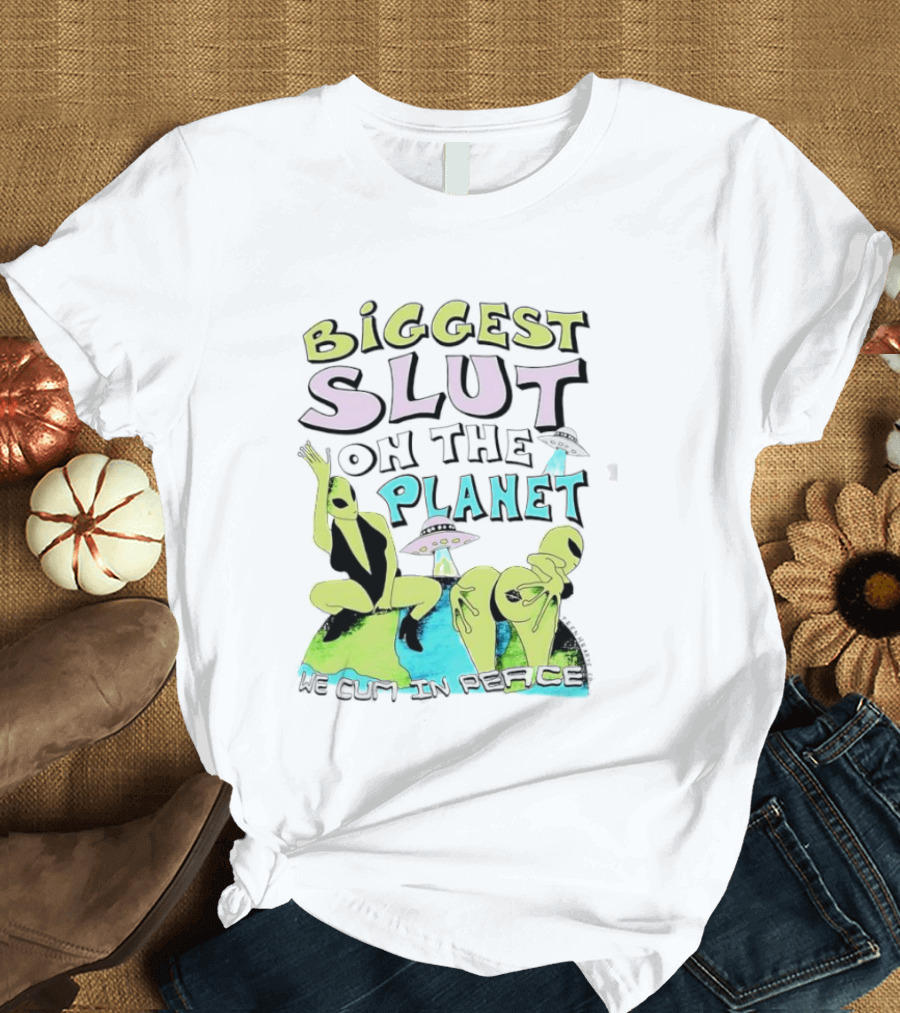 Biggest Slut On The Planet We Cum In Peace Teen Hearts Clothing Co Spaceship Aliens T-Shirt