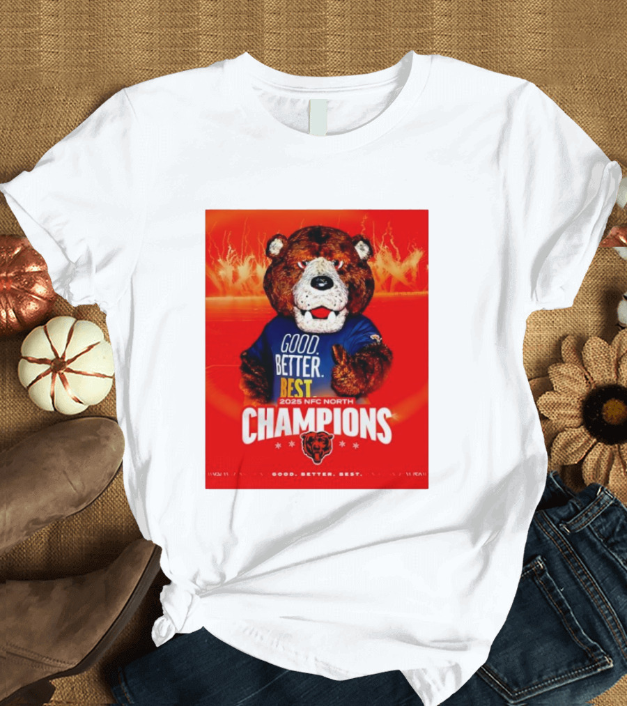 Chicago Bears 2025 NFC North Champions Good Better Best T-Shirt