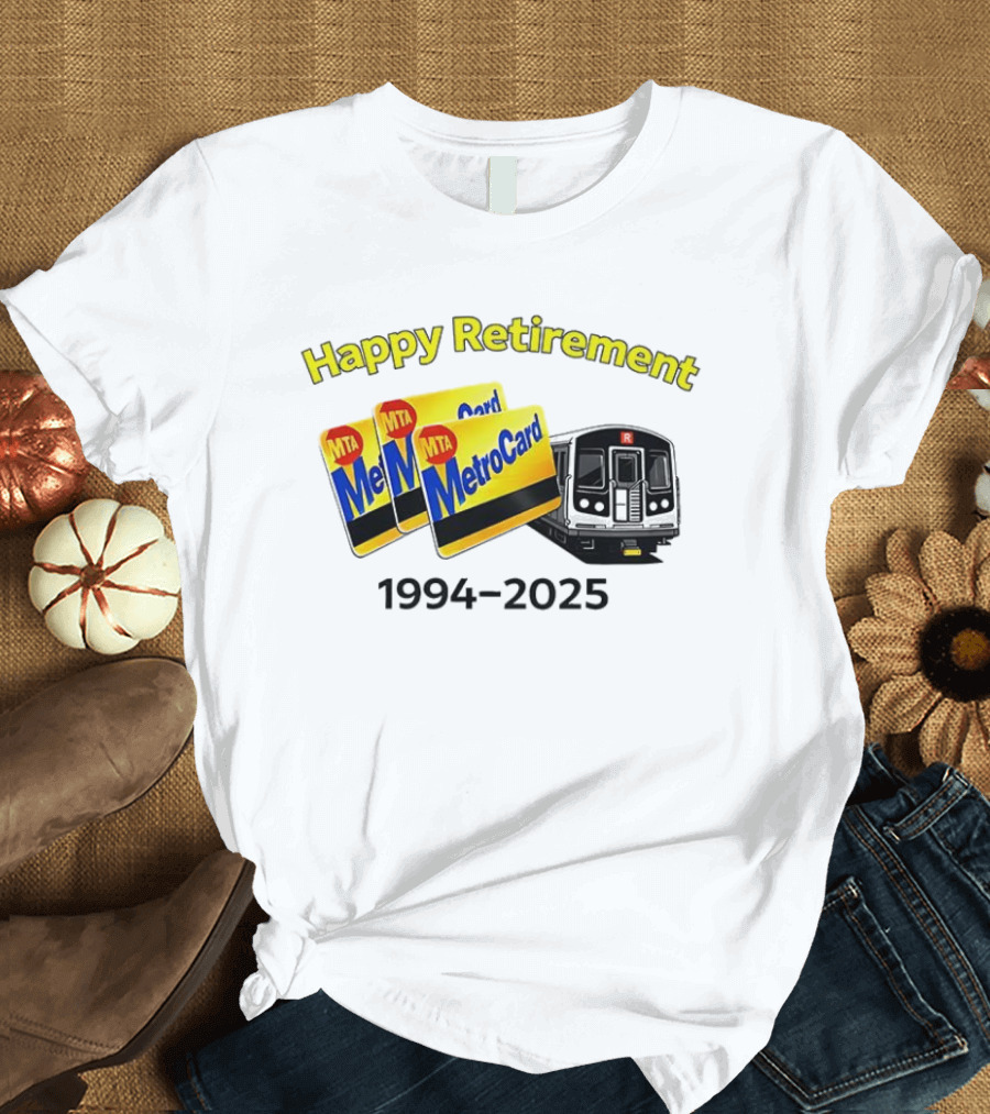 MTA MetroCard Happy Retirement 1994 2025 Train T-Shirt
