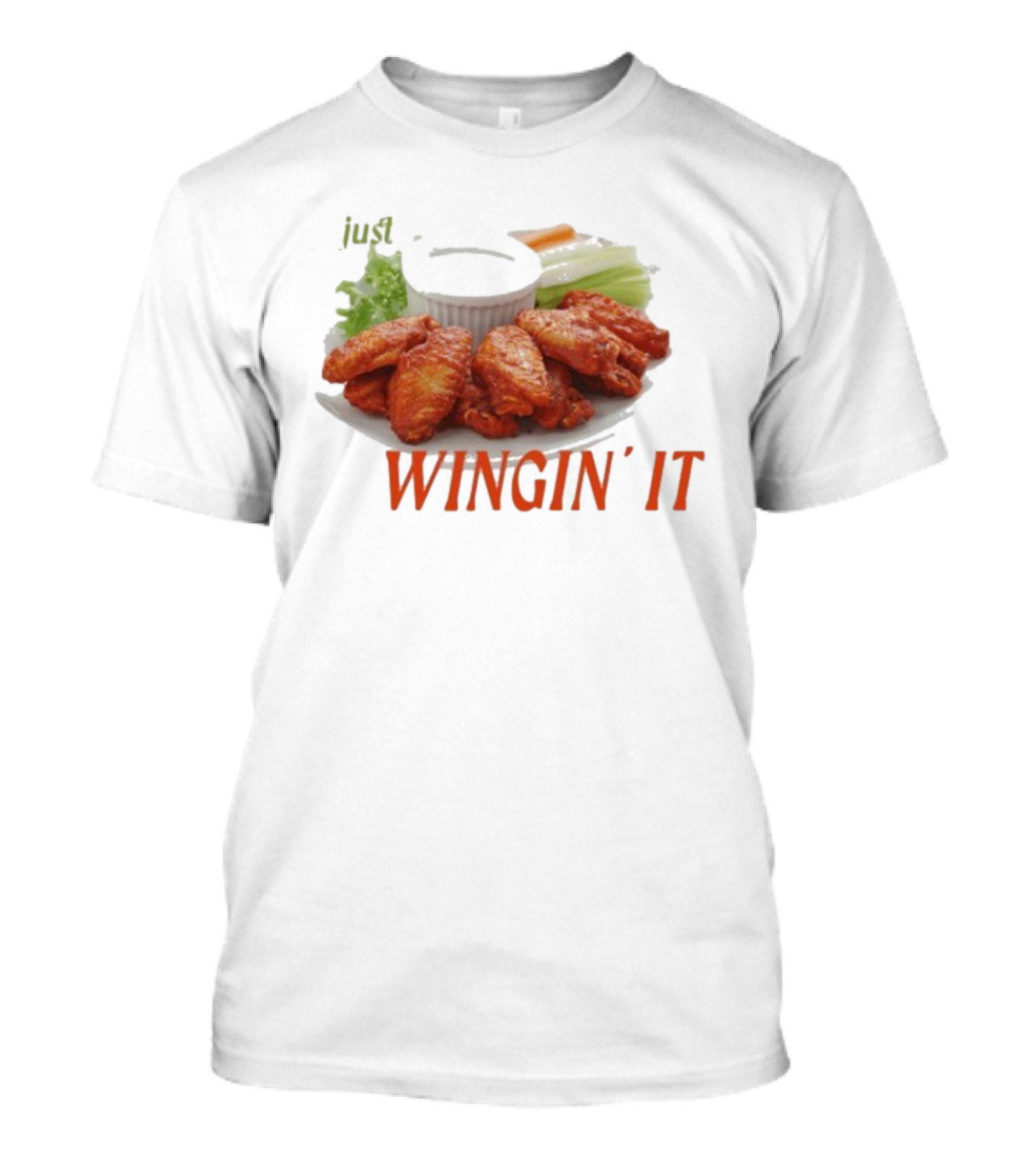 Just Wingin’ It Buffalo Wings T-Shirt