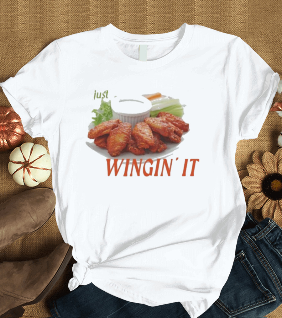 Just Wingin’ It Buffalo Wings T-Shirt