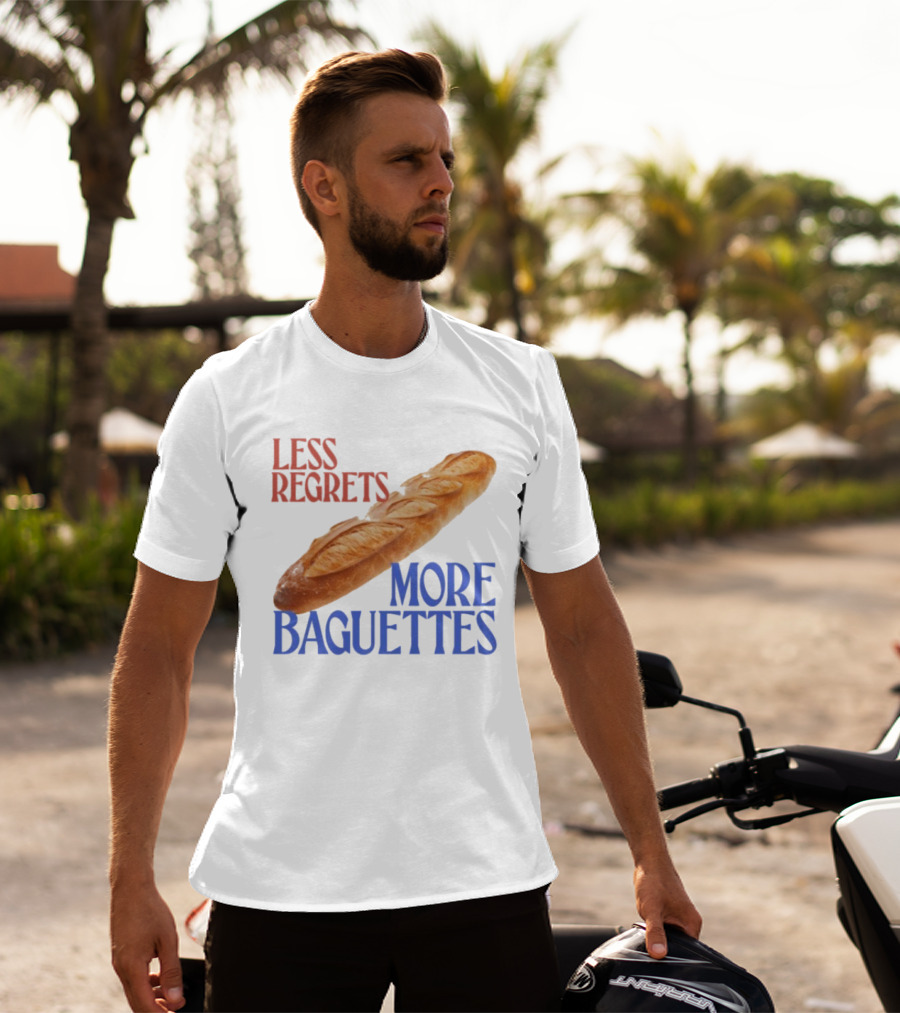 Less Regrets More Baguettes Funny Bread Humor T-Shirt