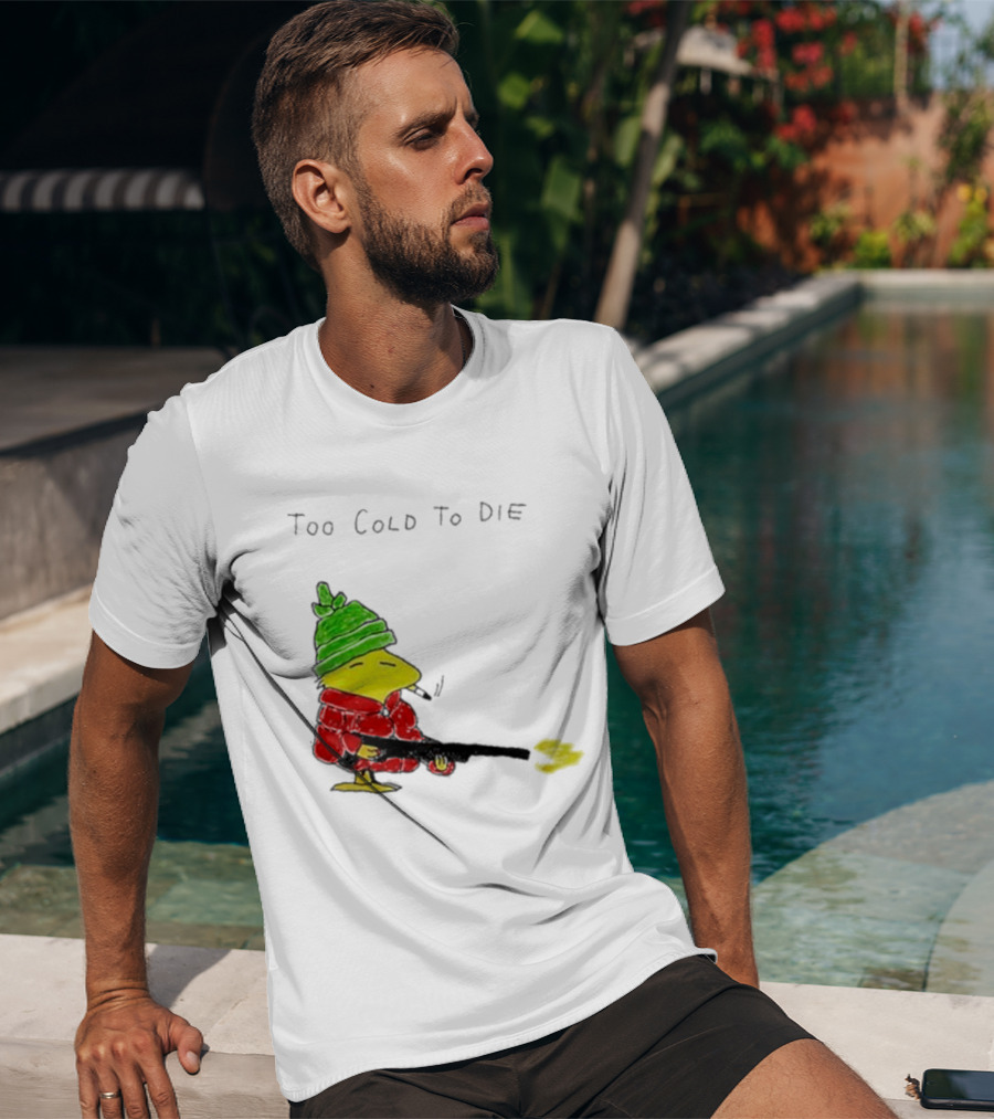 Snoopy Woodstock The Peanuts Too Cold To Die Winter Humor T-Shirt