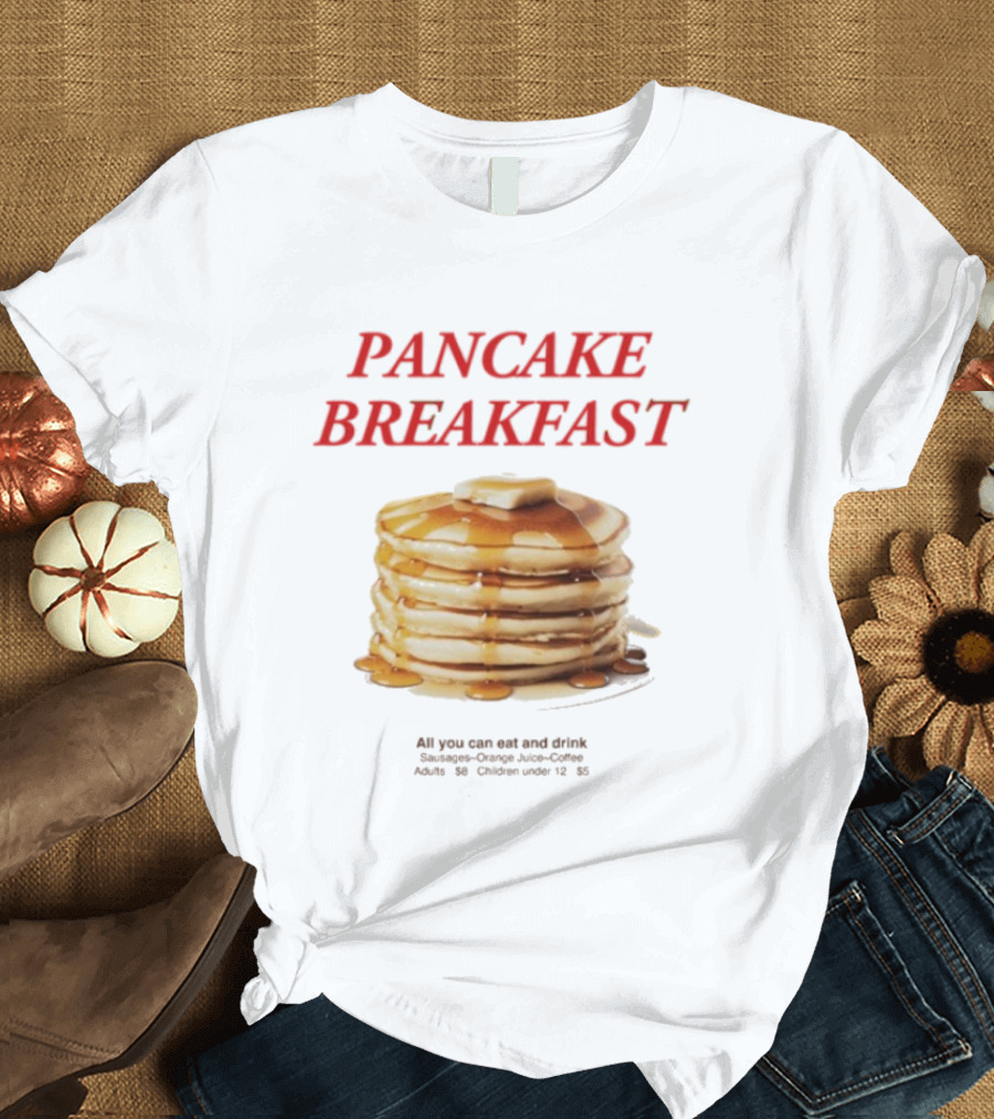 All You Can Eat And Drink Pancake Breakfast Promotion For Adults And Children Under 12 T-Shirt