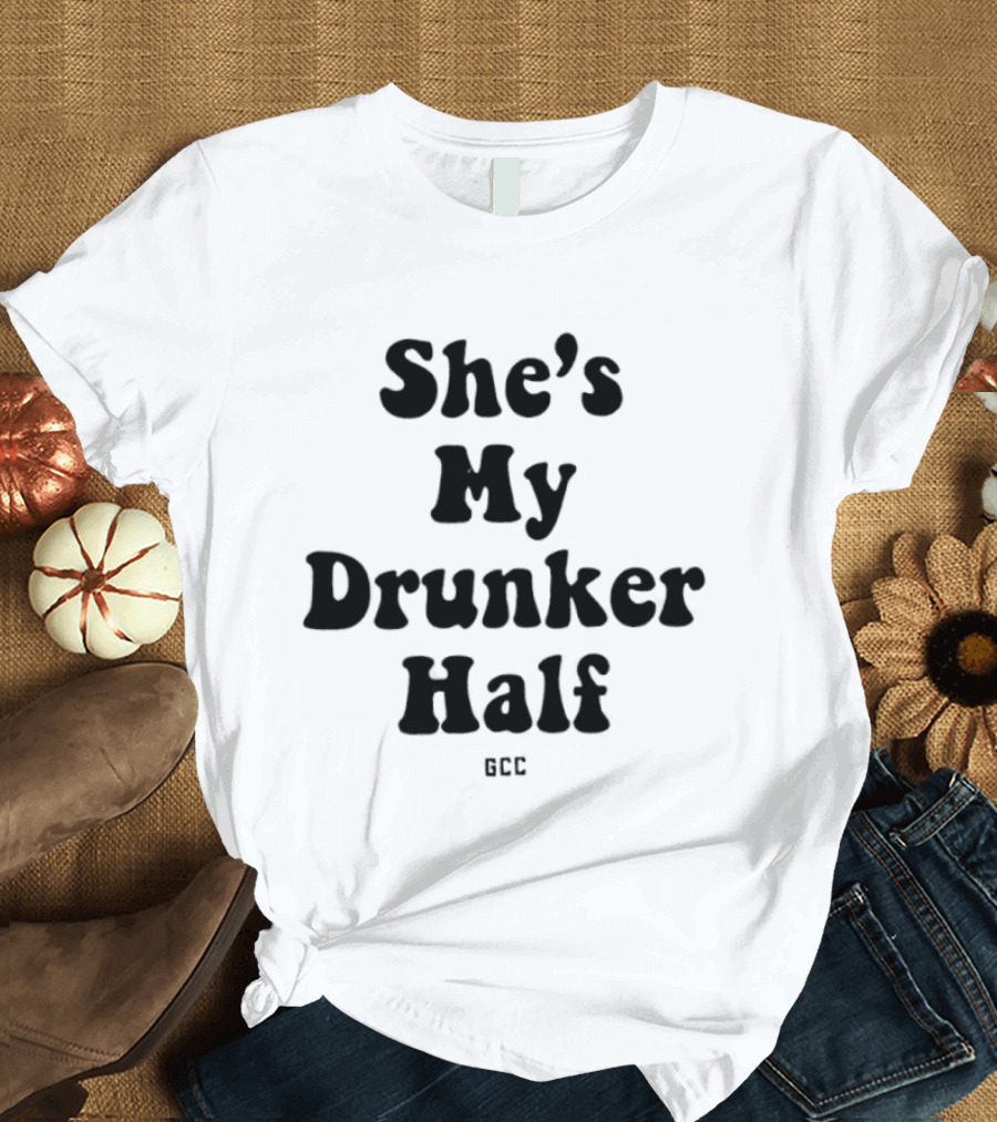 She's My Drunker Half Matching Couple Alcohol Party Fun T-Shirt
