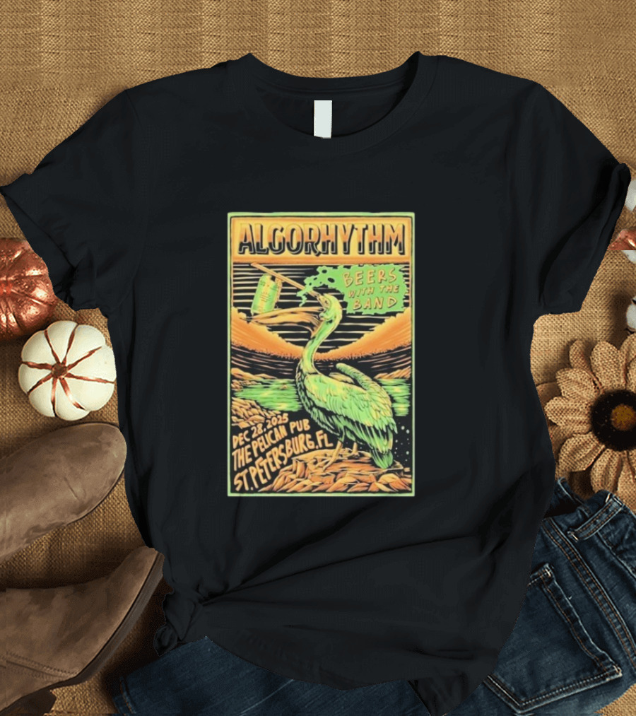 Algorhythm Beers With The Band Dec 28 2025 The Pelican Pub St. Petersburg FL T-Shirt