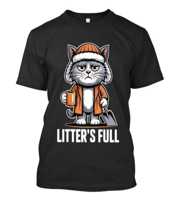 Cat Litter’s Full T-Shirt