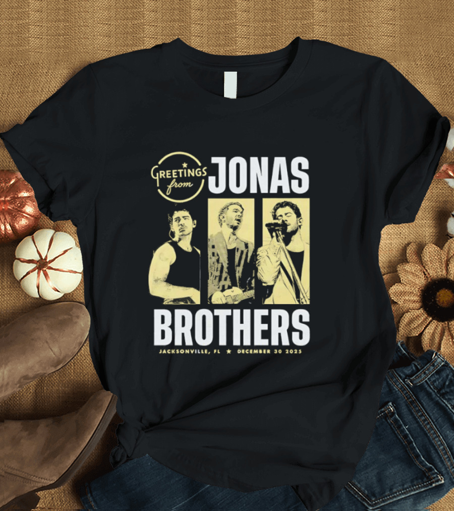 Greetings From Jonas Brothers Jacksonville FL December 30 2025 T-Shirt