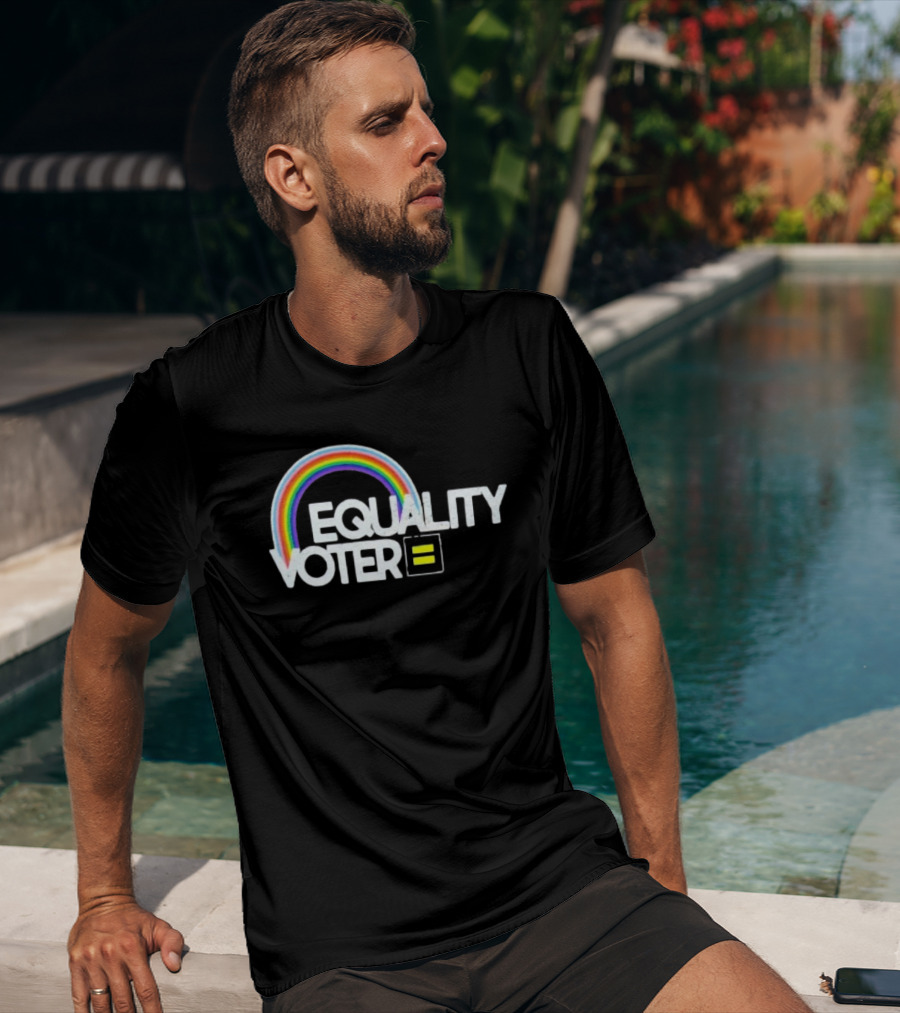 Equality Voter Rainbow Human Rights Campaign LGBTQ+ Support T-Shirt