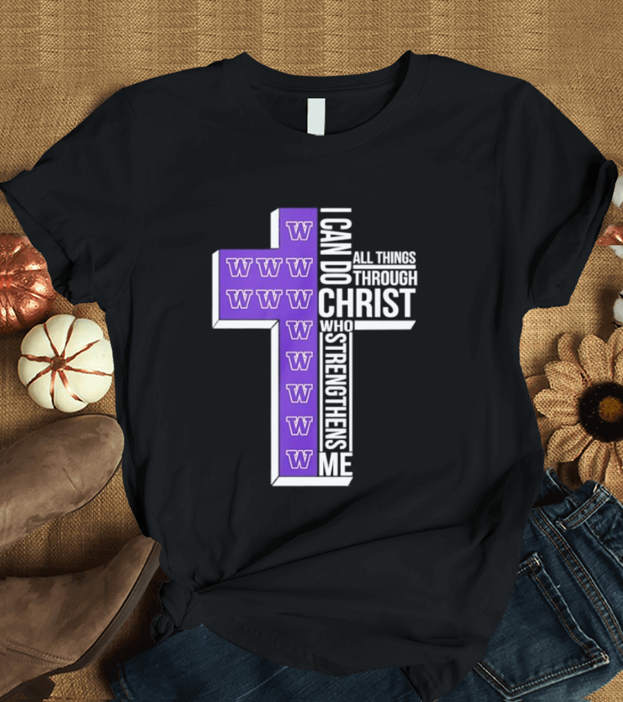 Washington Huskies Cross I Can Do All Things Through Christ Who Strengthens Me T-Shirt
