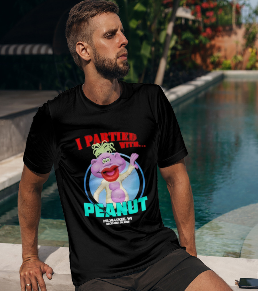 I Partied With Peanut Milwaukee WI 2025 T-Shirt