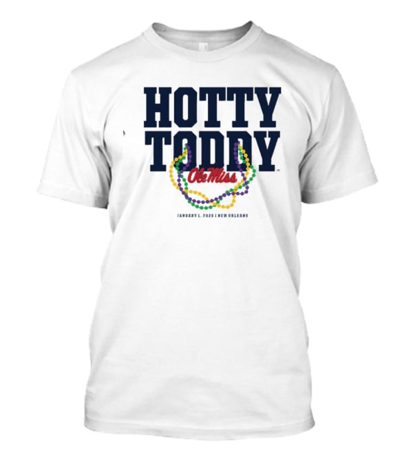 Hotty Toddy Ole Miss January 1st 2026 New Orleans Mardi Gras Beads T-Shirt