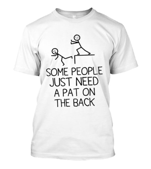 Some People Just Need A Pat On The Back With Woody Woodpecker Mallet T-Shirt