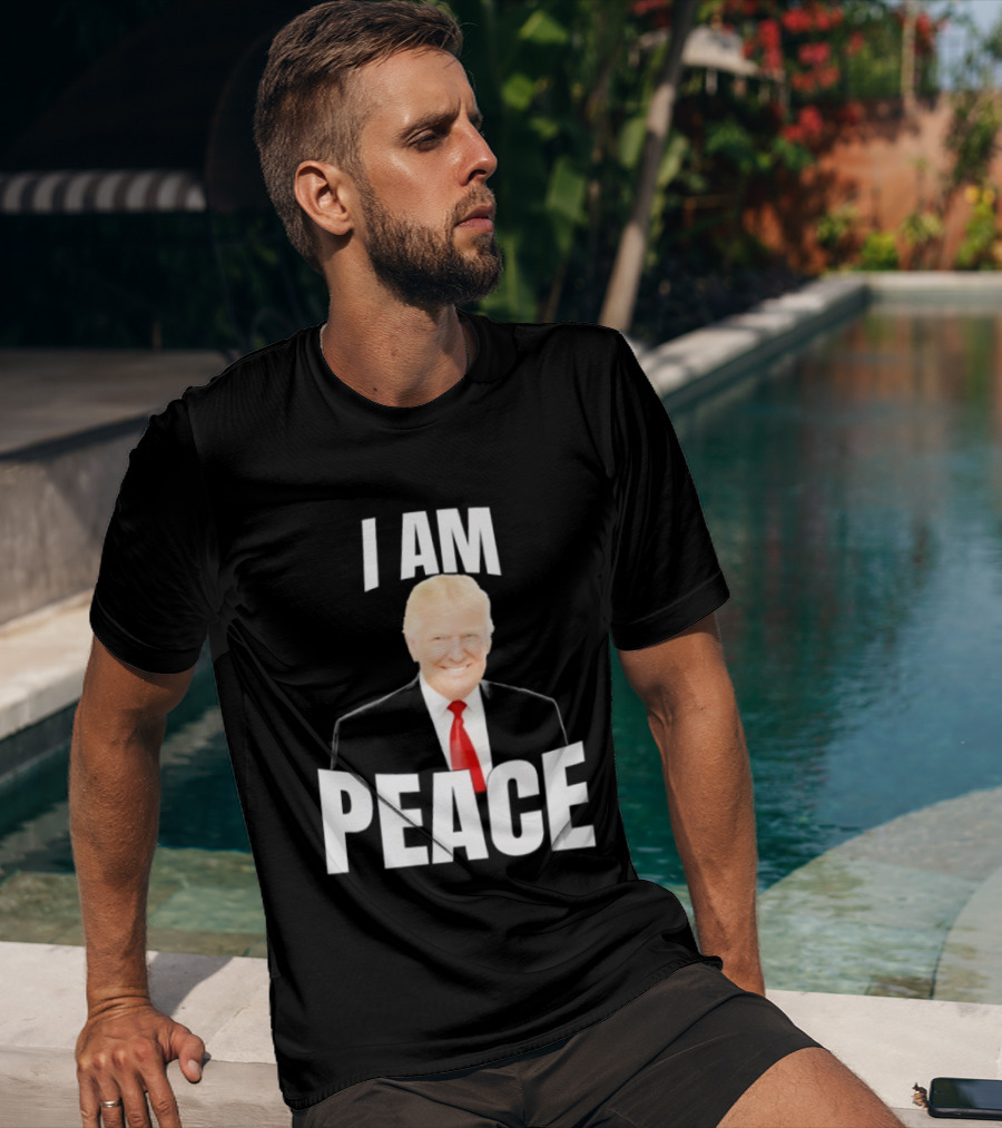 Donald Trump I Am Peace T-Shirt