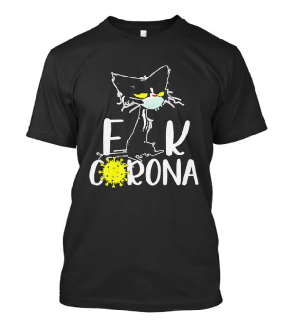 F Corona Black Cat Masked Pandemic Humor T-Shirt