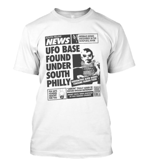 Fellini News UFO Base Found Under South Philly Alien Headlines And Radioactive Warnings T-Shirt