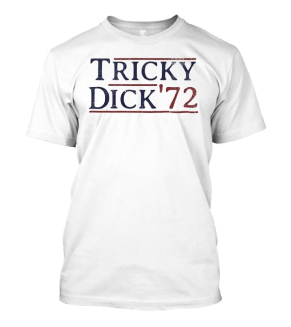 Tricky Dick 1972 Election Campaign Historical Reference T-Shirt
