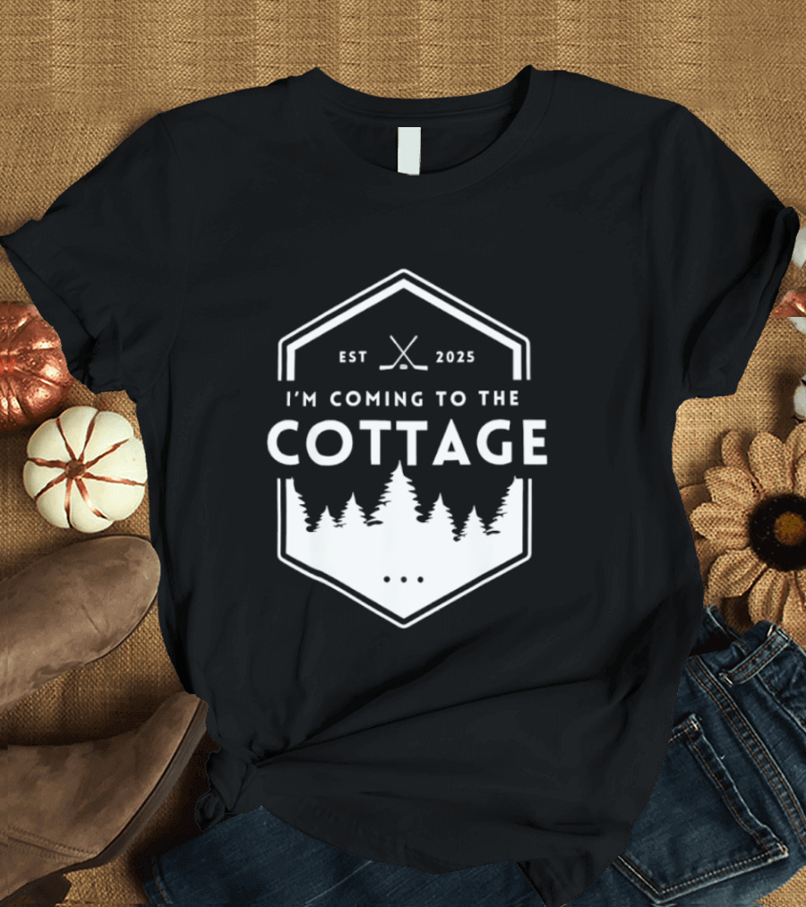 I'm Coming To The Cottage EST 2025 Forest Hockey T-Shirt