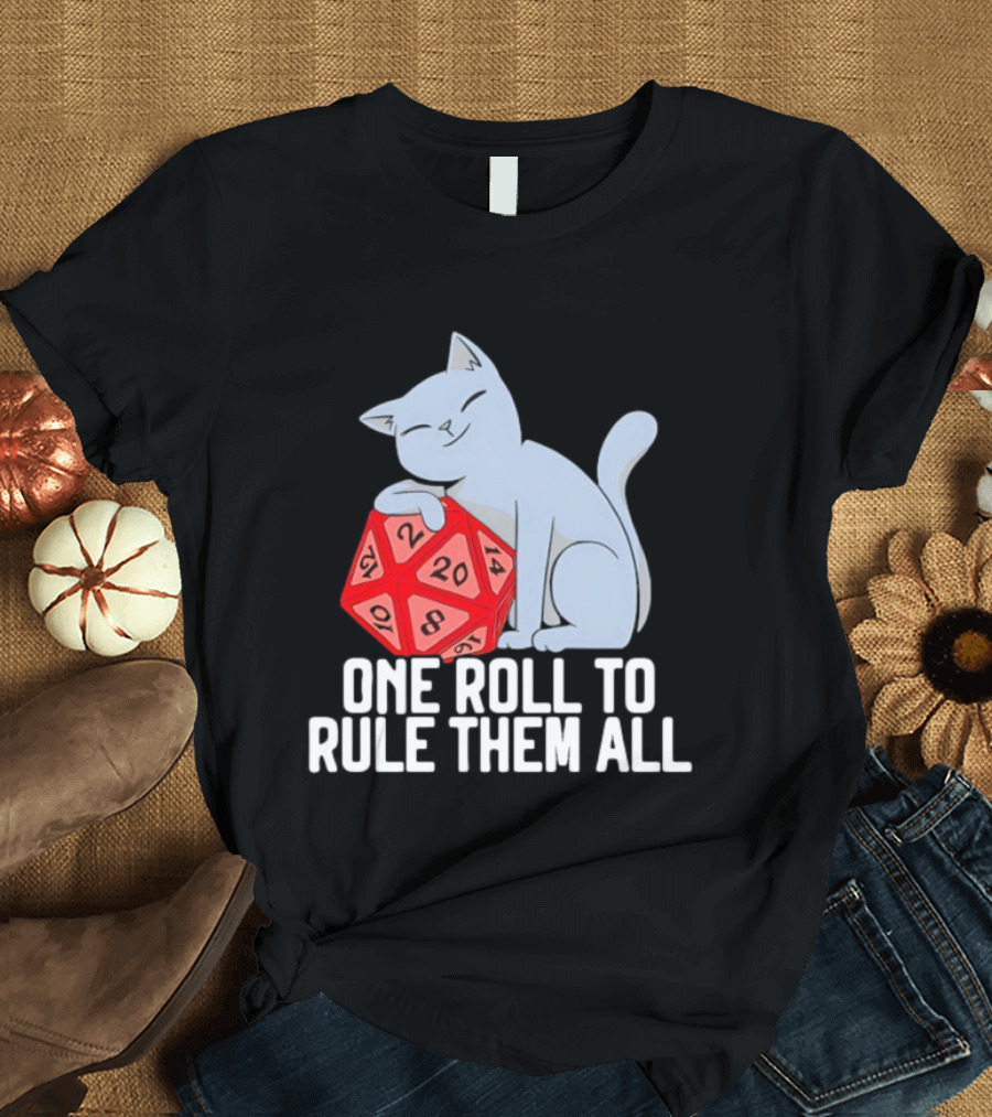 Cat D20 One Roll To Rule Them All Gaming Dice Fantasy T-Shirt