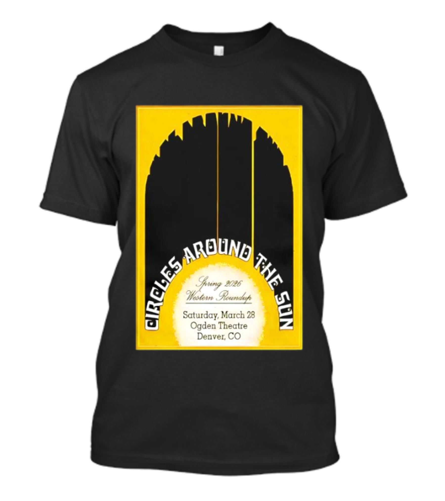 Circles Around The Sun Spring 2026 Western Roundup March 28 Ogden Theatre Denver CO T-Shirt